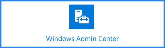Installation et configuration de Windows Admin Center (WAC)