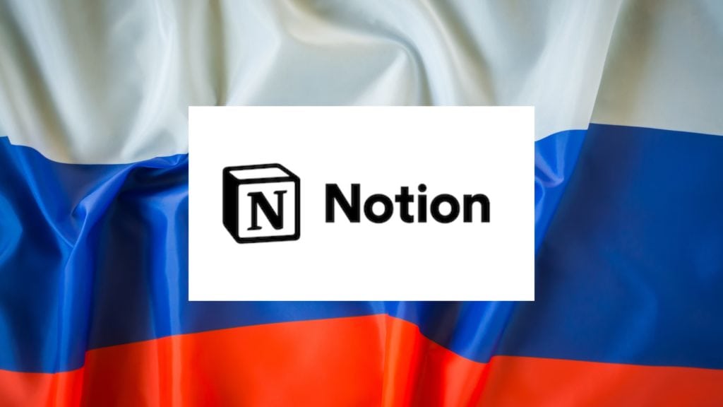 Notion quitte la Russie : Quelles conséquences pour les utilisateurs ?